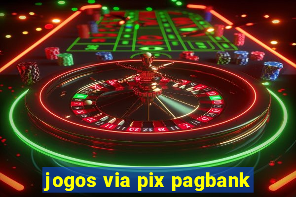 jogos via pix pagbank